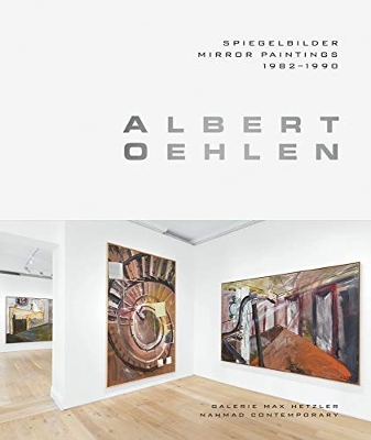 Albert Oehlen - Mirror Paintings 1982-1990 book