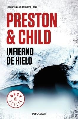 Infierno de hielo / Beyond the Ice Limit by Douglas Preston