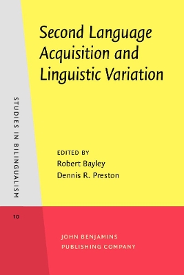 Second Language Acquisition and Linguistic Variation by Robert Bayley