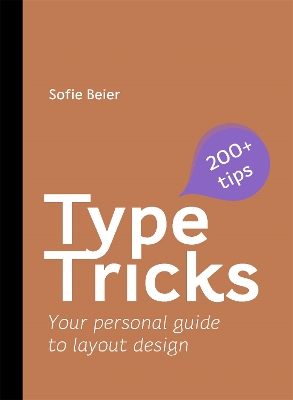 Type Tricks: Layout Design: Your Personal Guide to Layout Design by Sofie Beier