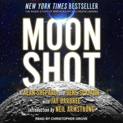 Moon Shot: The Inside Story of America's Apollo Moon Landings by Neil Armstrong