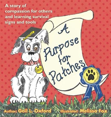A Purpose for Patches: A story of compassion for others and learning survival signs and tools book