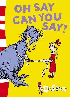 Oh Say Can You Say? by Dr. Seuss