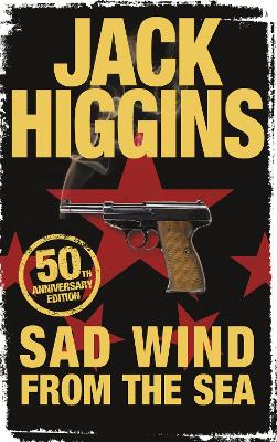 Sad Wind from the Sea by Jack Higgins