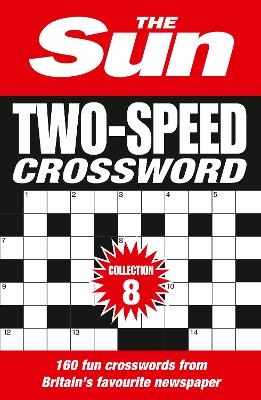 The Sun Two-Speed Crossword Collection 8: 160 two-in-one cryptic and coffee time crosswords book