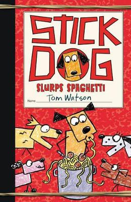 Stick Dog Slurps Spaghetti book