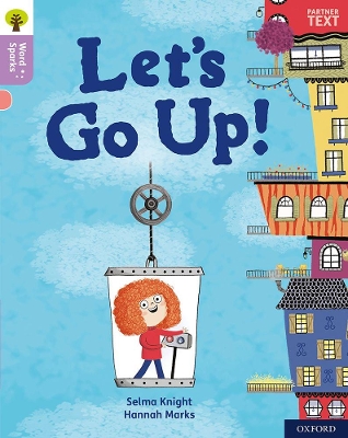 Oxford Reading Tree Word Sparks: Level 1+: Let's Go Up! book