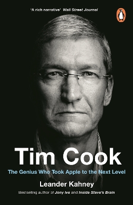 Tim Cook: The Genius Who Took Apple to the Next Level by Leander Kahney