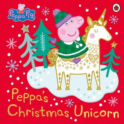 Peppa Pig: Peppa's Christmas Unicorn book