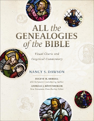 All the Genealogies of the Bible: Visual Charts and Exegetical Commentary book