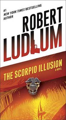 The Scorpio Illusion by Robert Ludlum