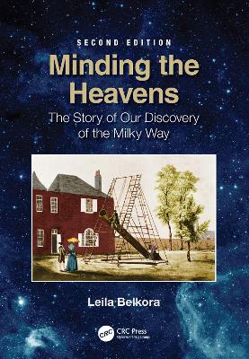 Minding the Heavens: The Story of our Discovery of the Milky Way book