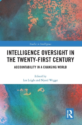 Intelligence Oversight in the Twenty-First Century: Accountability in a Changing World book