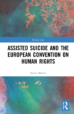 Assisted Suicide and the European Convention on Human Rights book