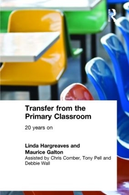 Transfer from the Primary Classroom by Maurice Galton
