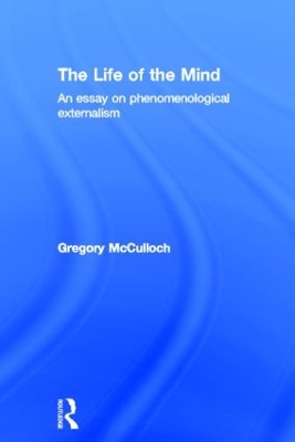 The Life of the Mind by Gregory McCulloch