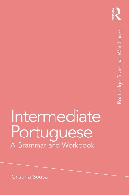 Intermediate Portuguese: A Grammar and Workbook book