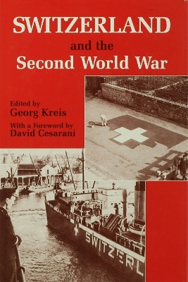 Switzerland and the Second World War by Georg Kreis