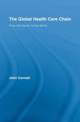 The Global Health Care Chain by John Connell