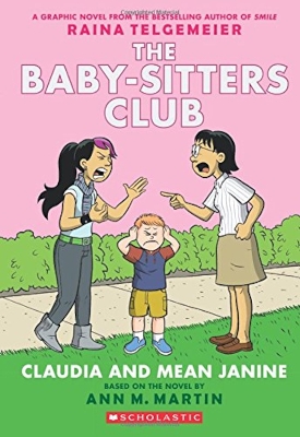 Baby-Sitters Club Graphix: #4 Claudia and Mean Janine by Ann M Martin