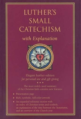 NIV Luther's Small Catechism with Explanation - 1991 Bonded Leather by Concordia Publishing House