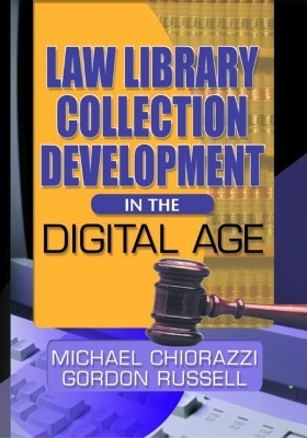 Law Library Collection Development in the Digital Age book