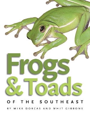 Frogs and Toads of the Southeast book