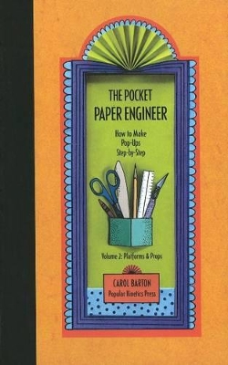 The Pocket Paper Engineer, Volume 2: Platforms and Props by Carol Barton