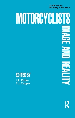 Motor Cyclists: Image and Reality by J. Peter Rothe