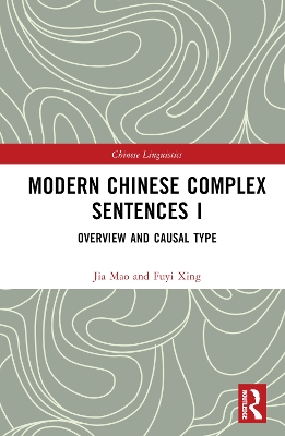 Modern Chinese Complex Sentences I: Overview and Causal Type by XING Fuyi