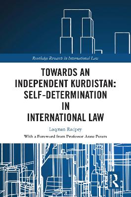 Towards an Independent Kurdistan: Self-Determination in International Law book