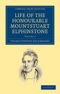 Life of the Honourable Mountstuart Elphinstone by Thomas Edward Colebrooke