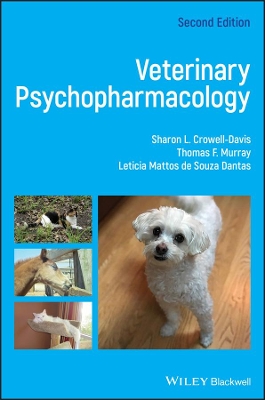 Veterinary Psychopharmacology by Sharon L. Crowell–Davis
