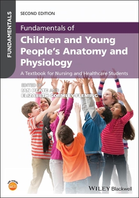 Fundamentals of Children and Young People's Anatomy and Physiology: A Textbook for Nursing and Healthcare Students book