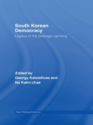 South Korean Democracy: Legacy of the Gwangju Uprising book