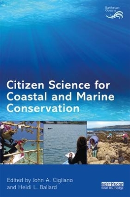 Citizen Science for Coastal and Marine Conservation by John A. Cigliano