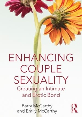 Enhancing Couple Sexuality: Creating an Intimate and Erotic Bond book