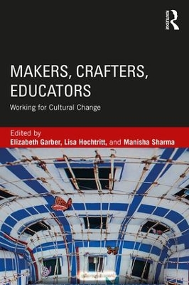 Makers, Crafters, Educators: Working for Cultural Change book