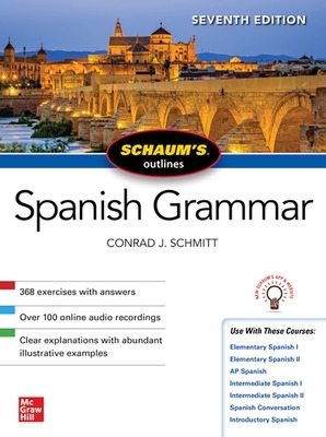 Schaum's Outline of Spanish Grammar, Seventh Edition book