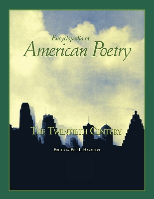 Encyclopedia of American Poetry: The Twentieth Century by Eric L Haralson