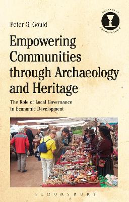 Empowering Communities through Archaeology and Heritage by Dr Peter G. Gould