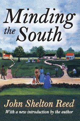 Minding the South by John Shelton Reed