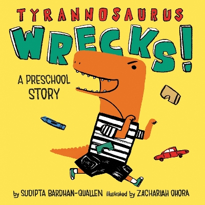 Tyrannosaurus Wrecks!: A Preschool Story book