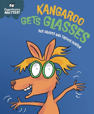 Experiences Matter: Kangaroo Gets Glasses book