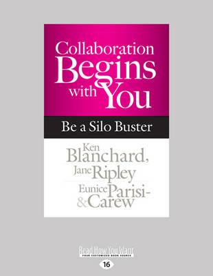 Collaboration Begins with You: Be a Silo Buster by Ken Blanchard