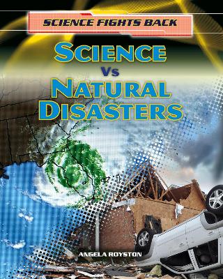 Science vs Natural Disasters by Angela Royston