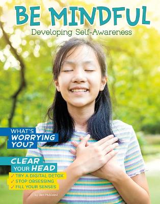 Be Mindful: Developing Self Awareness book