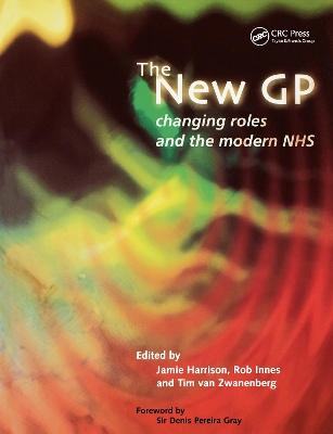 The New GP: Changing Roles and the Modern NHS by Jamie Harrison