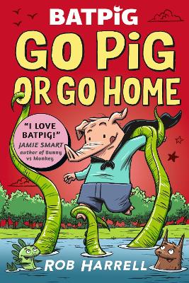 Batpig: Go Pig or Go Home by Rob Harrell