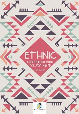 Ethnic Composition Book College Ruled 160 Pages book